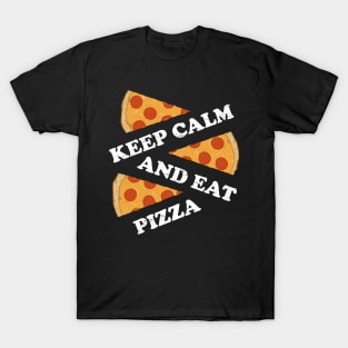 Keep Calm And Eat Pizza Funny Cheese Love T-Shirt